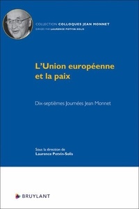 Téléchargez des ebooks gratuits pour ipad mini L'Union européenne et la paix  - Dix-septièmes Journées Jean Monnet en francais 9782802771562 DJVU