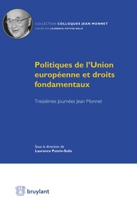 Politiques de lUnion européenne et droits fondamentaux - Treizièmes journées Jean Monnet.pdf