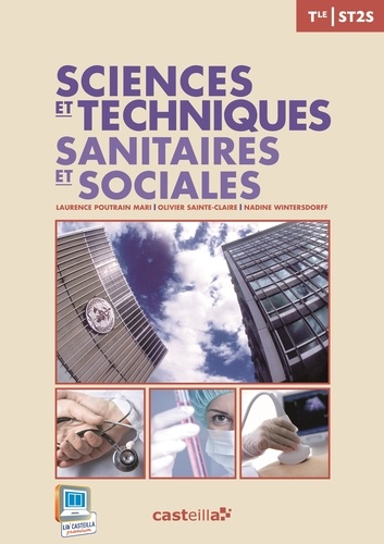 Laurence Poutrain Mari et Olivier Sainte-Claire - Sciences et techniques Sanitaires et Sociales Tle ST2S - Livre de l'élève.