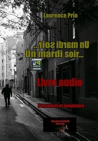 Ebook pour le téléchargement Un mardi soir audio - Surnaturel et imaginaire par Laurence Prin