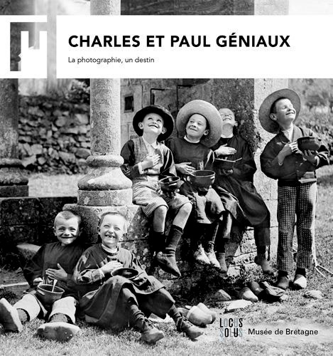 Charles & Paul Géniaux. La photographie, un destin