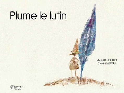 Laurence Puidebois et Nicolas Lacombe - Plume de lutin.