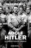 Laurence Rees - Adolf Hitler - La séduction du diable.