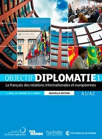 Laurence Riehl et Michel Soignet - Objectif diplomatie 1 A1/A2 - Le français des relations internationales et européennes. 1 CD audio