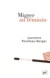 Laurence Roulleau-Berger - Migrer au féminin.