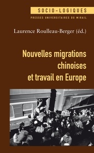 Laurence Roulleau-Berger - Nouvelles migrations chinoises et travail en Europe.