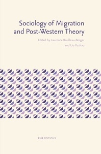 Laurence Roulleau-Berger et Yuzhao Liu - Sociology of Migration and Post-Western Theory.