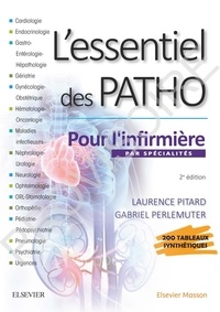 Laurence Rousseau-Pitard et Gabriel Perlemuter - L'essentiel des PATHO par spécialités pour l'infirmière.