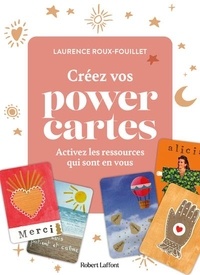Laurence Roux-Fouillet - Créez vos powercartes - Activez les ressources qui sont en vous.