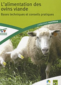 Laurence Sagot - L'alimentation des ovins viande - Bases techniques et conseils pratiques.