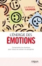 Laurence Saunder - L'énergie des émotions - Comprendre les émotions pour mieux les utiliser en entreprise.