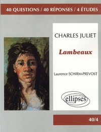 Laurence Schirm-Prévost - Lambeaux, Charles Juliet.