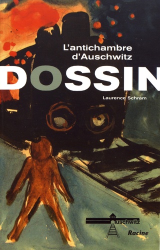 Dossin. L'antichambre d'Auschwitz
