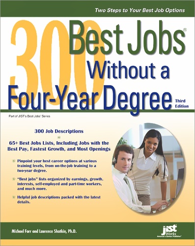Laurence Shatkin et Michael Farr - 300 Best Jobs Without a Four-Year Degree.