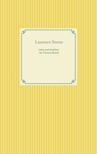 Laurence Sterne - Leben und Ansichten des Tristram Shandy.