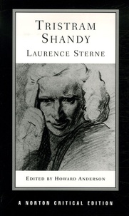 Laurence Sterne - Tristram Shandy - An Authoritative Text the Author on the Novel Criticism.