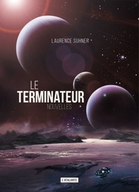 Laurence Suhner - Le terminateur - Nouvelles.