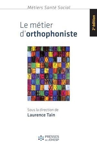 Le métier d'orthophoniste. Langage, genre et profession 2e édition