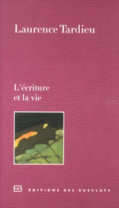 Laurence Tardieu - L'écriture et la vie.