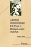 Laurence Thaisy - La politique cinématographique de la France en Allemagne occupée 1945-1949.