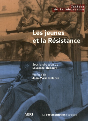 Laurence Thibault - Les jeunes et la Résistance.