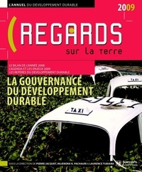 Laurence Tubiana et Pierre Jacquet - L'annuel du développement durable : regards sur la Terre - La gouvernance du développement durable.