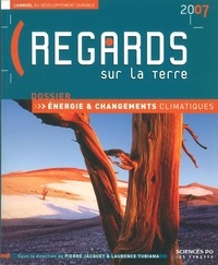 Laurence Tubiana et Pierre Jacquet - Regards sur la terre - L'annuel du développement durable.
