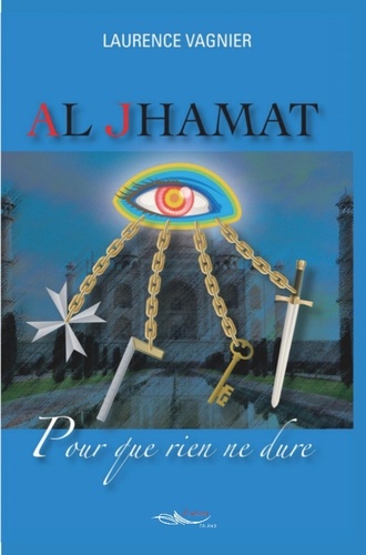 Al Jhamat Tome 1 Pour que rien ne dure