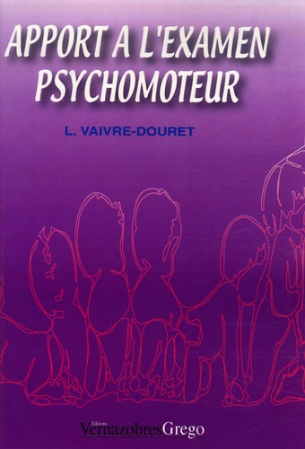 Laurence Vaivre-Douret - Apport à l'examen psychomoteur.