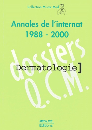 Laurence Valeyrie - Dermatologie. - Annales de l'internat 1988-2000.
