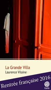 Laurence Vilaine - La Grande Villa.
