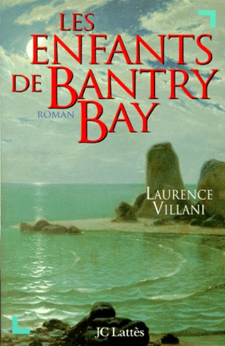 Laurence Villani - Les enfants de Bantry Bay.