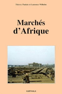 Laurence Wilhelm et Thierry Paulais - Marches D'Afrique.