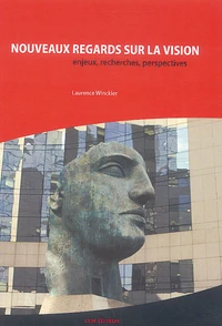 Nouveaux regards sur la vision