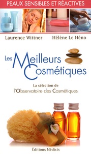 Laurence Wittner et Hélène Le Héno - Les Meilleurs Cosmétiques pour les peaux sensibles et réactives - La sélection de l'Observatoire des Cosmétiques.