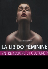 Pdf anglais books téléchargement gratuit Libido Féminine : entre Nature et Culture ?  - Mémoire d'études en Sexologie sur le désir féminin 9791026239253