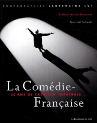 Laurencine Lot et Joël Huthwohl - La Comédie- Française - 30 ans de création théâtrale.