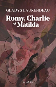 Romy, Charlie et Matilda