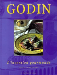 Godin. L'Invention Gourmande