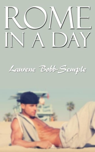  Laurene Bobb-Semple - Rome in a day.
