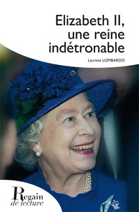 Laurène Lombardo - Elizabeth II - Une reine indétrônable.
