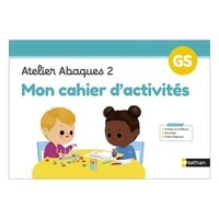Laurène Paumier - Atelier Abaques 2 - Mon cahier d'activités GS.