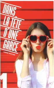 Dans la tête d'une garce Tome 1