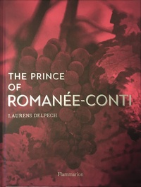 Laurens Delpech - The Prince of Romanée-Conti.