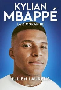 Kylian Mbappé - La biographie