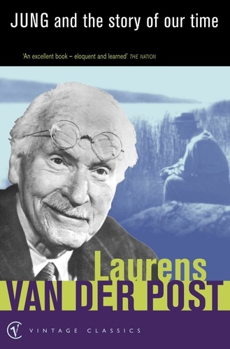 Laurens Van der Post - Jung and the Story of Our Time.