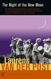 Laurens Van der Post - The Night Of The New Moon.