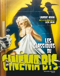 Laurent Aknin - Les classiques du Cinéma Bis.