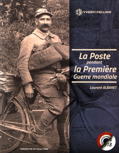 Laurent Albaret - La Poste pendant la Première Guerre mondiale.
