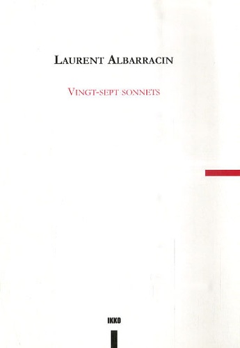 Laurent Albarracin - Vingt-Sept Sonnets.